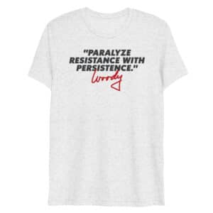 Woody Hayes Quotes: Paralyze Resistance with Persistence Short Sleeve T-shirt